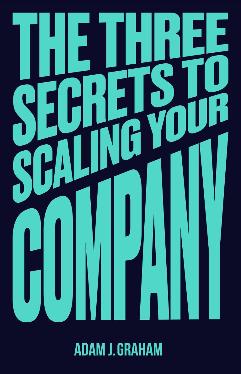 The secrets to scaling your company